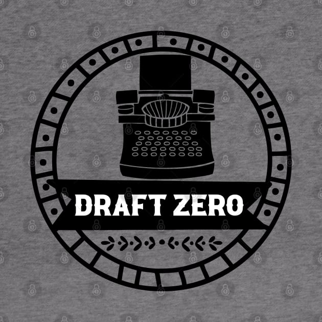 Draft Zero - Motivational Writing by TypoSomething